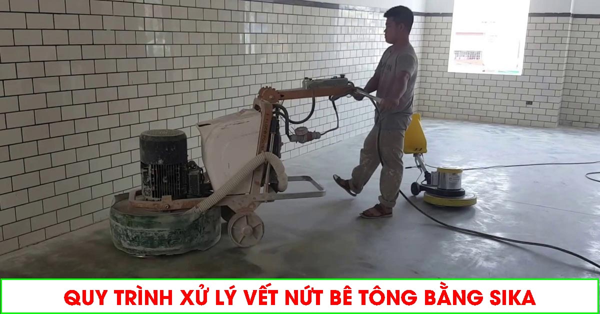 Xử lý vết nứt bê tông bằng sika