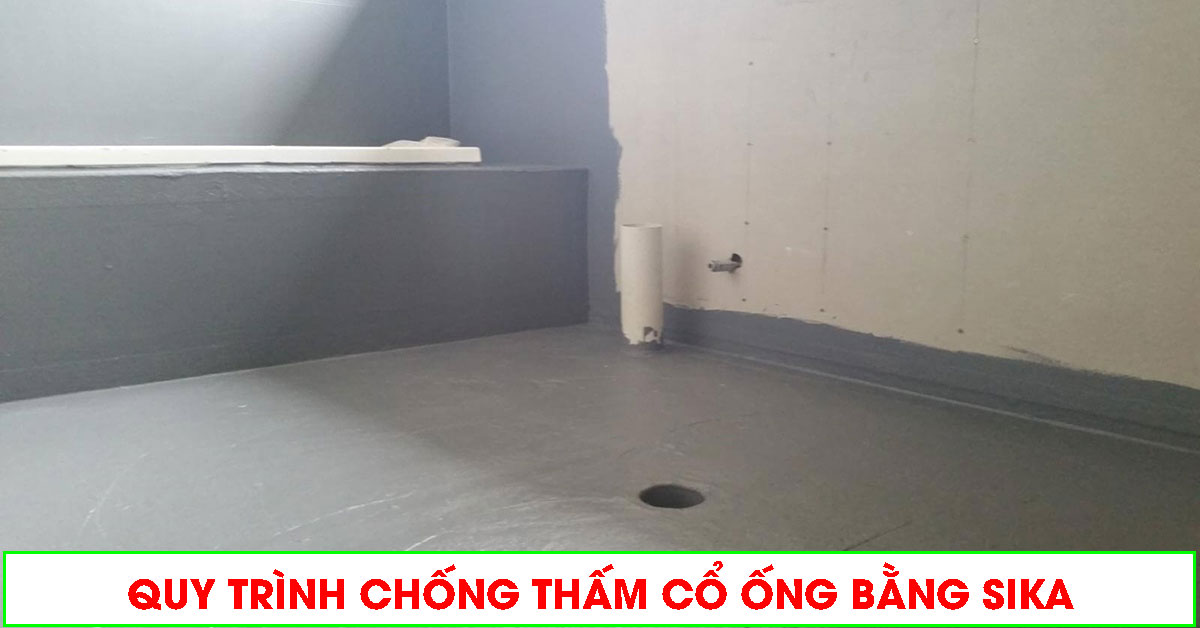 Quy trình chống thấm cổ ống bằng sika